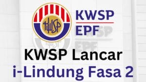KWSP i-Lindung Fasa 2 dilancarkan