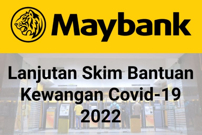 Skim Bantuan Kewangan Covid-19 Maybank 2022 Diteruskan