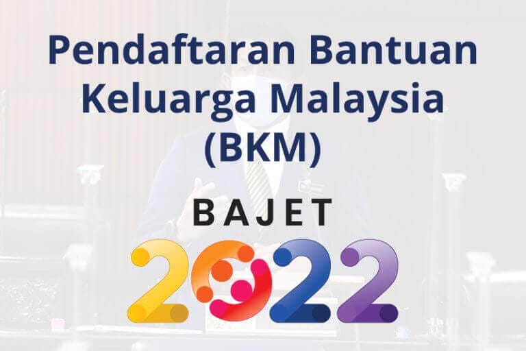 Pendaftaran Bantuan Keluarga Malaysia (BKM) 2022