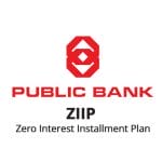Public Bank Zero Interest Installment Plan ZIIP